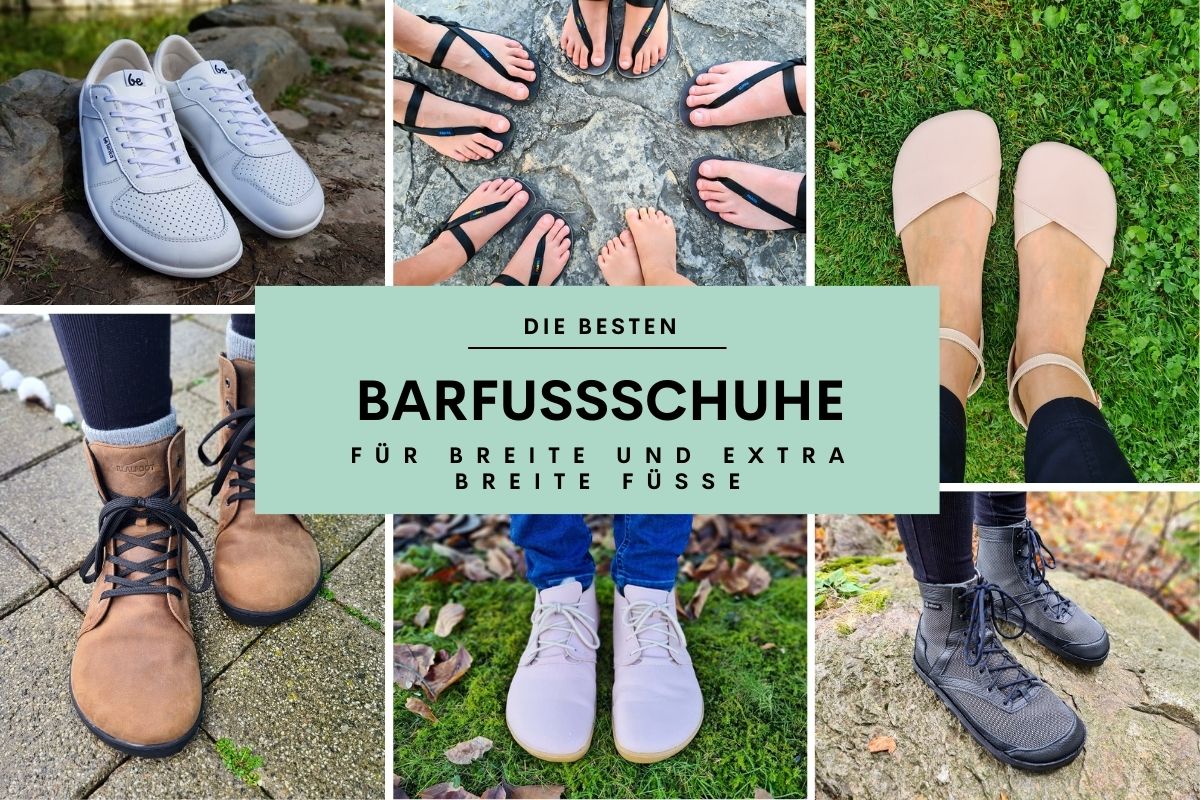 Die besten Barfußschuhe für breite und extra breite Füße Barefoot Universe